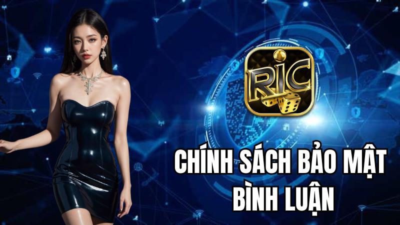 Quy định bảo mật bình luận tạo điều kiện tương tác cho game thủ