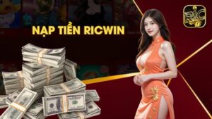 Nạp tiền ricwin